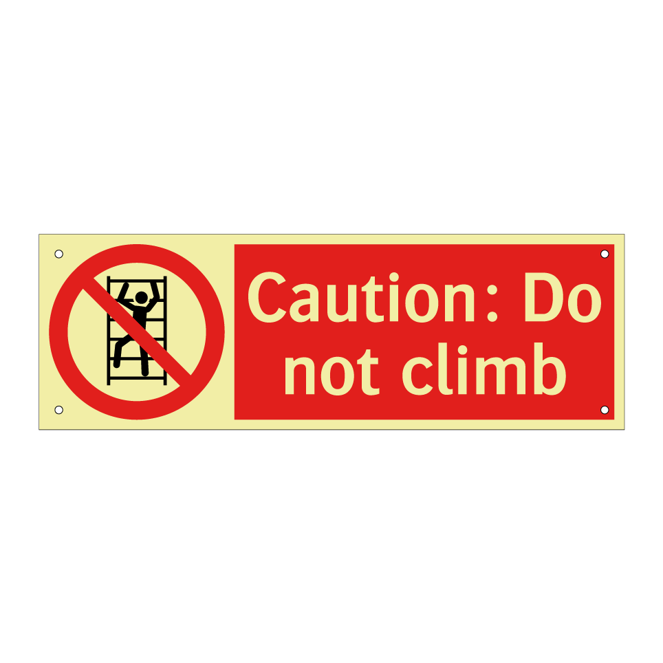 Caution: Do not climb