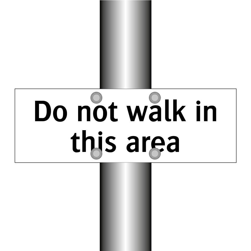Do not walk in this area