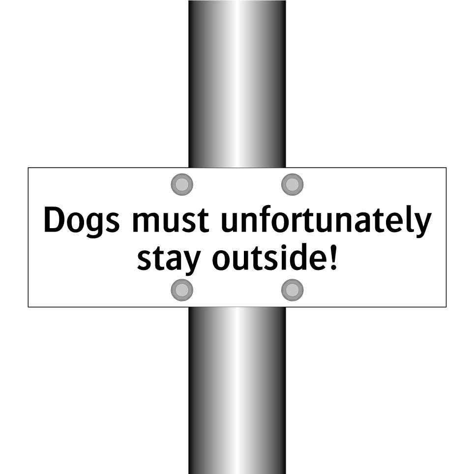 Dogs must unfortunately stay outside!