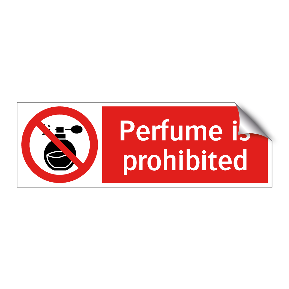 Perfume is prohibited