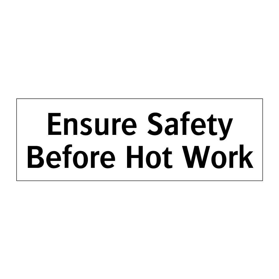 Ensure Safety Before Hot Work