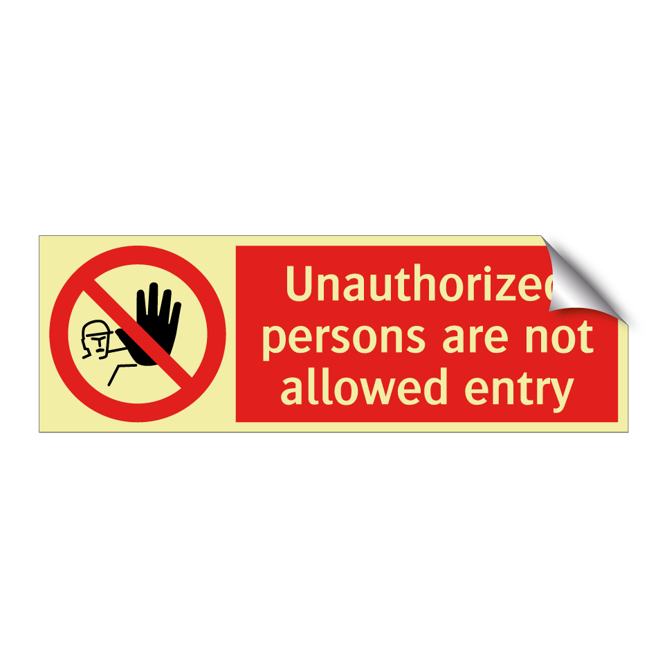 Unauthorized persons are not allowed entry