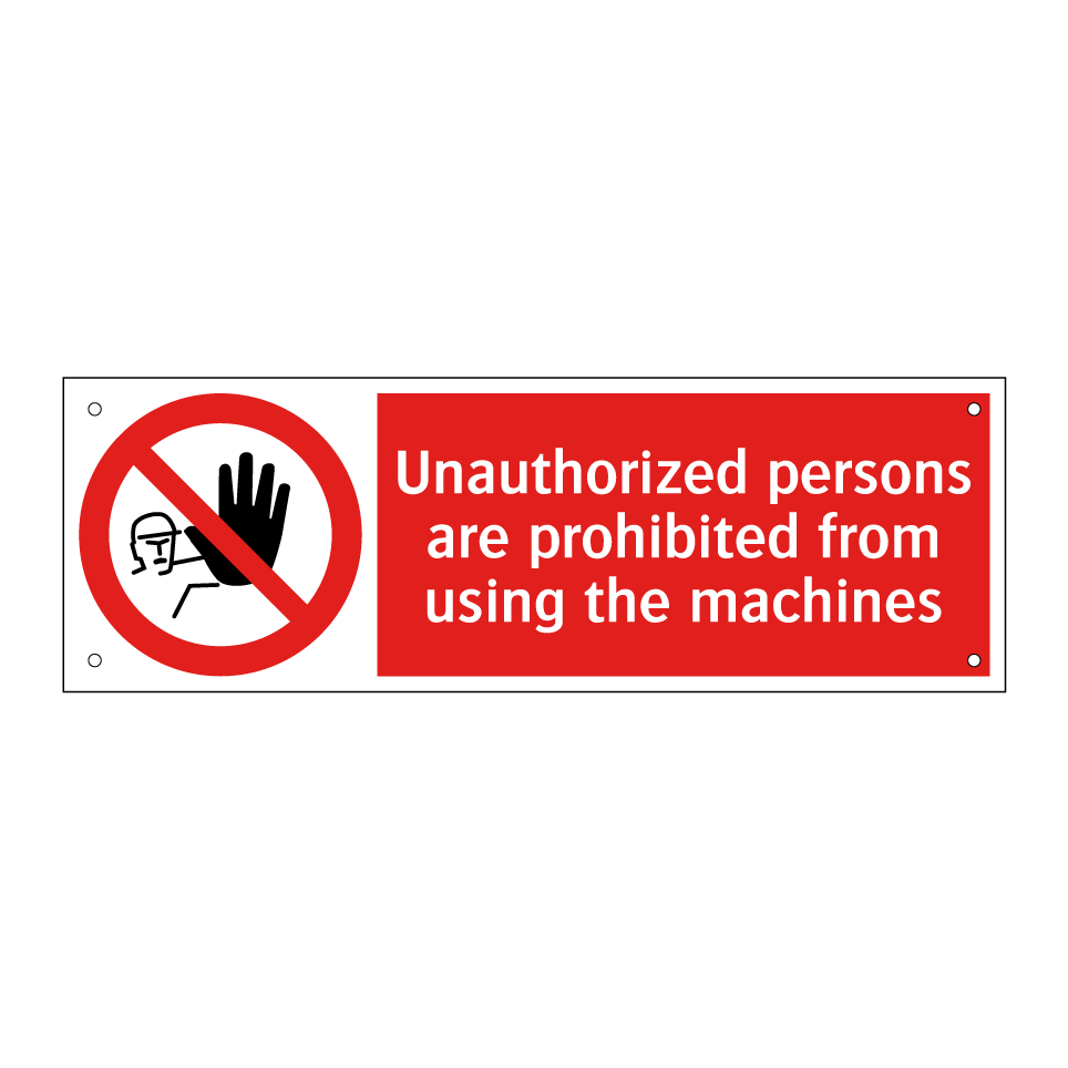 Unauthorized persons are prohibited from using the machines