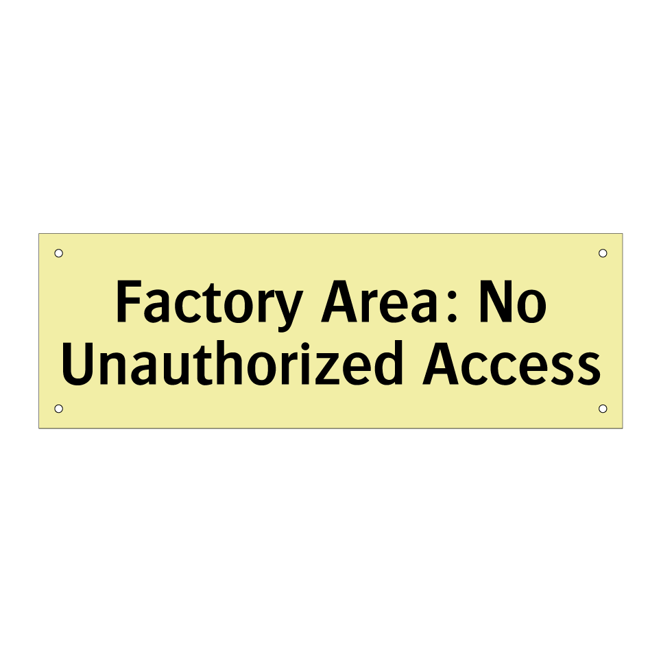 Factory Area: No Unauthorized Access