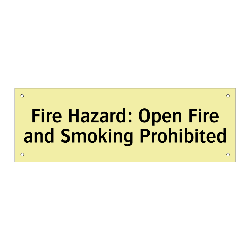 Fire Hazard: Open Fire and Smoking Prohibited