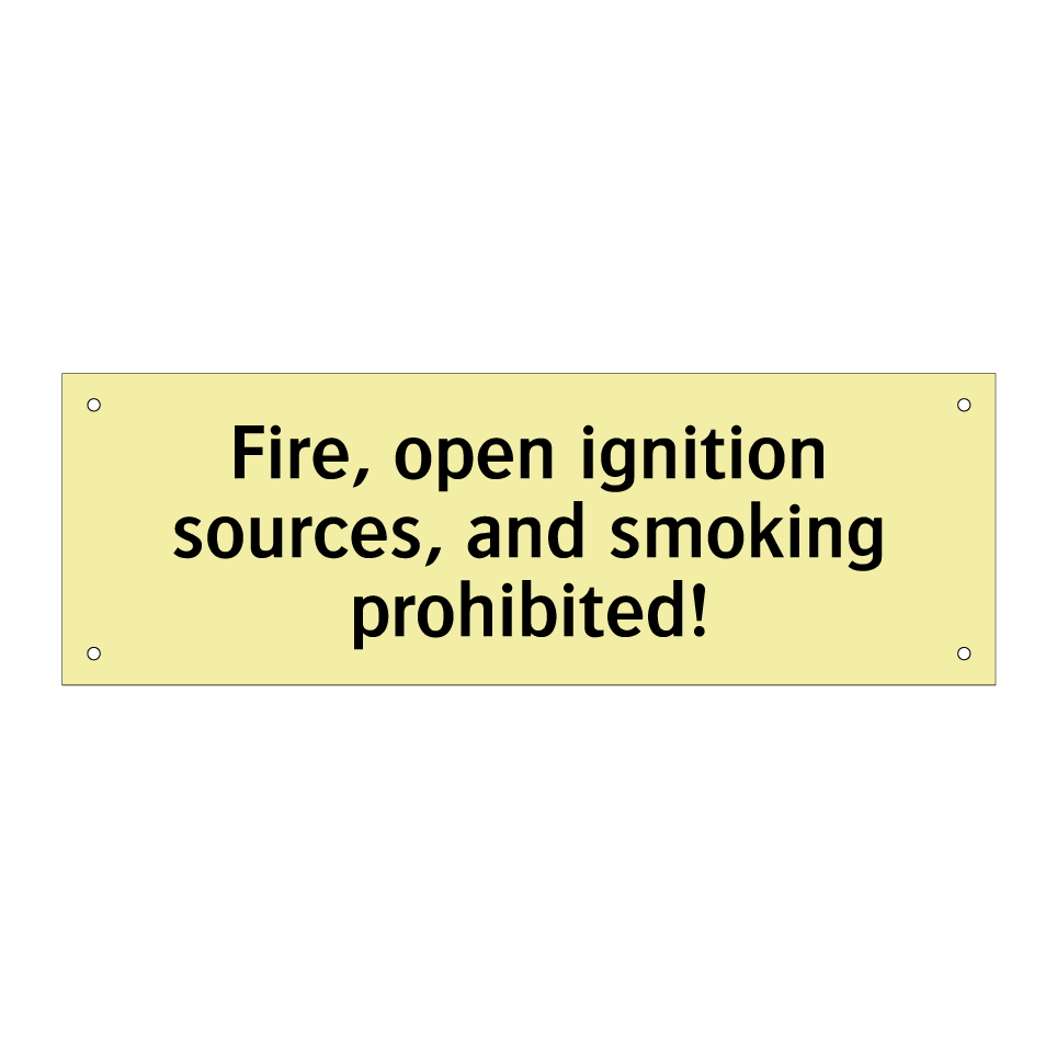 Fire, open ignition sources, and smoking prohibited!