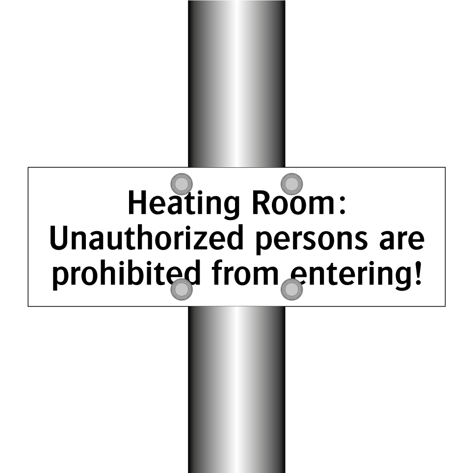 Heating Room: Unauthorized persons are prohibited from entering!