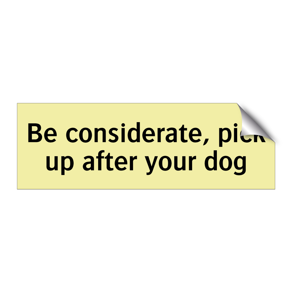 Be considerate, pick up after your dog
