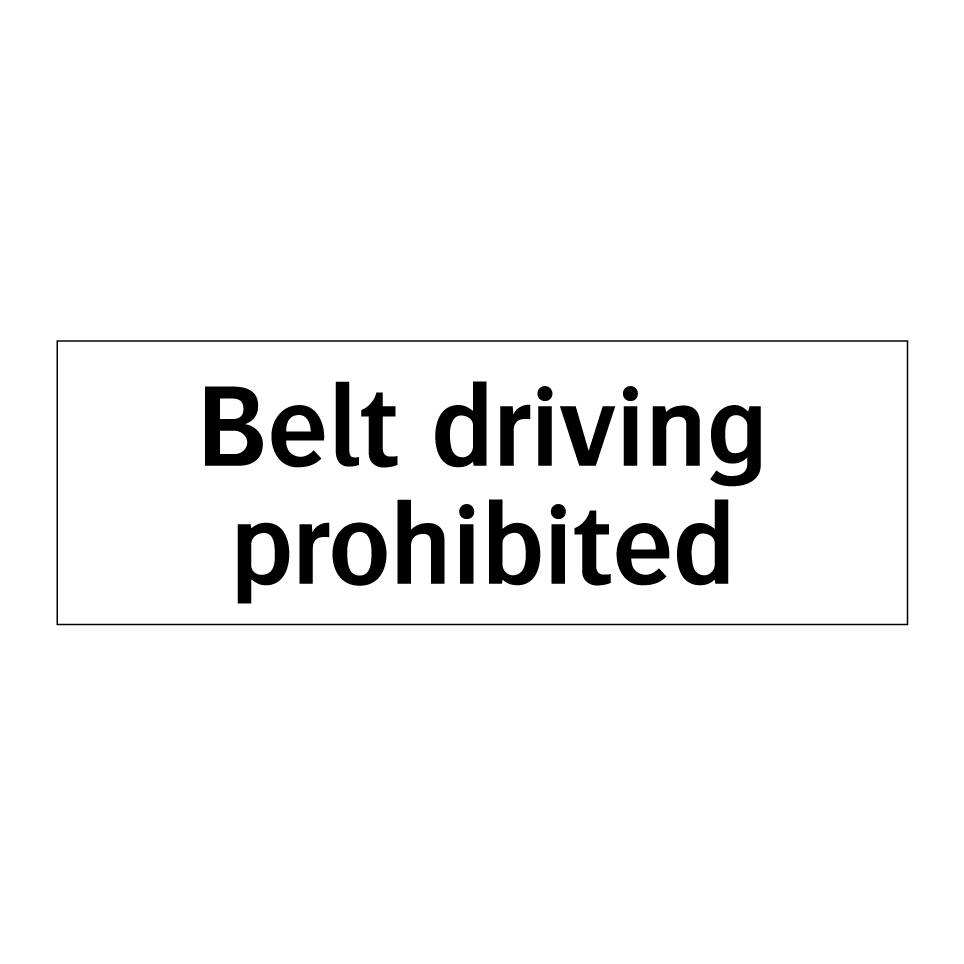 Belt driving prohibited