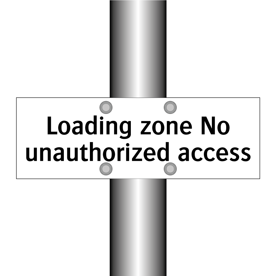 Loading zone No unauthorized access