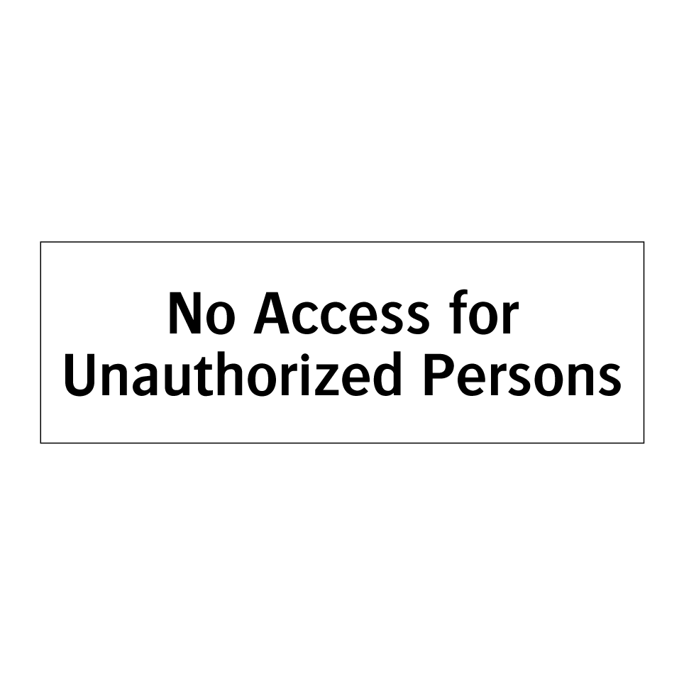No Access for Unauthorized Persons