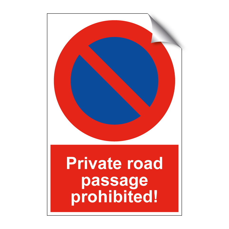 Private road passage prohibited!