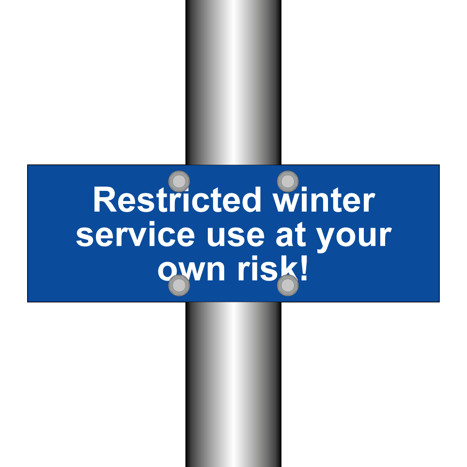 Restricted winter service use at your own risk!