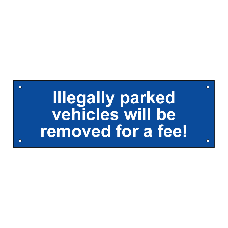 Illegally parked vehicles will be removed for a fee!