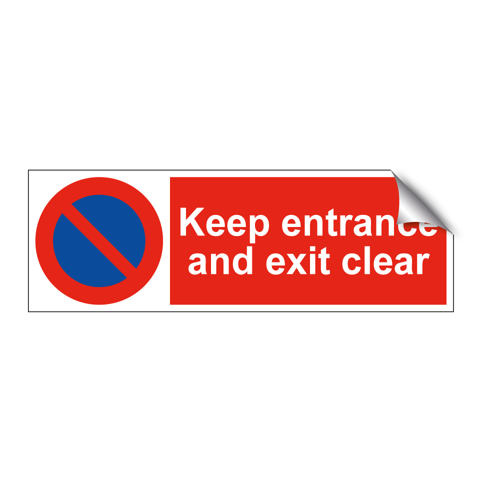 Keep entrance and exit clear