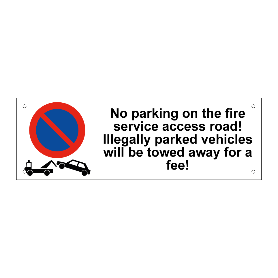 No parking on the fire service access road! Illegally parked vehicles will be towed away for a fee!