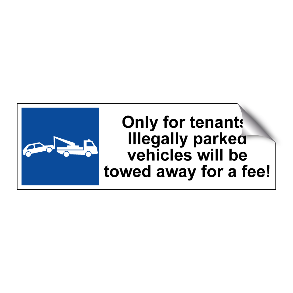 Only for tenants. Illegally parked vehicles will be towed away for a fee!