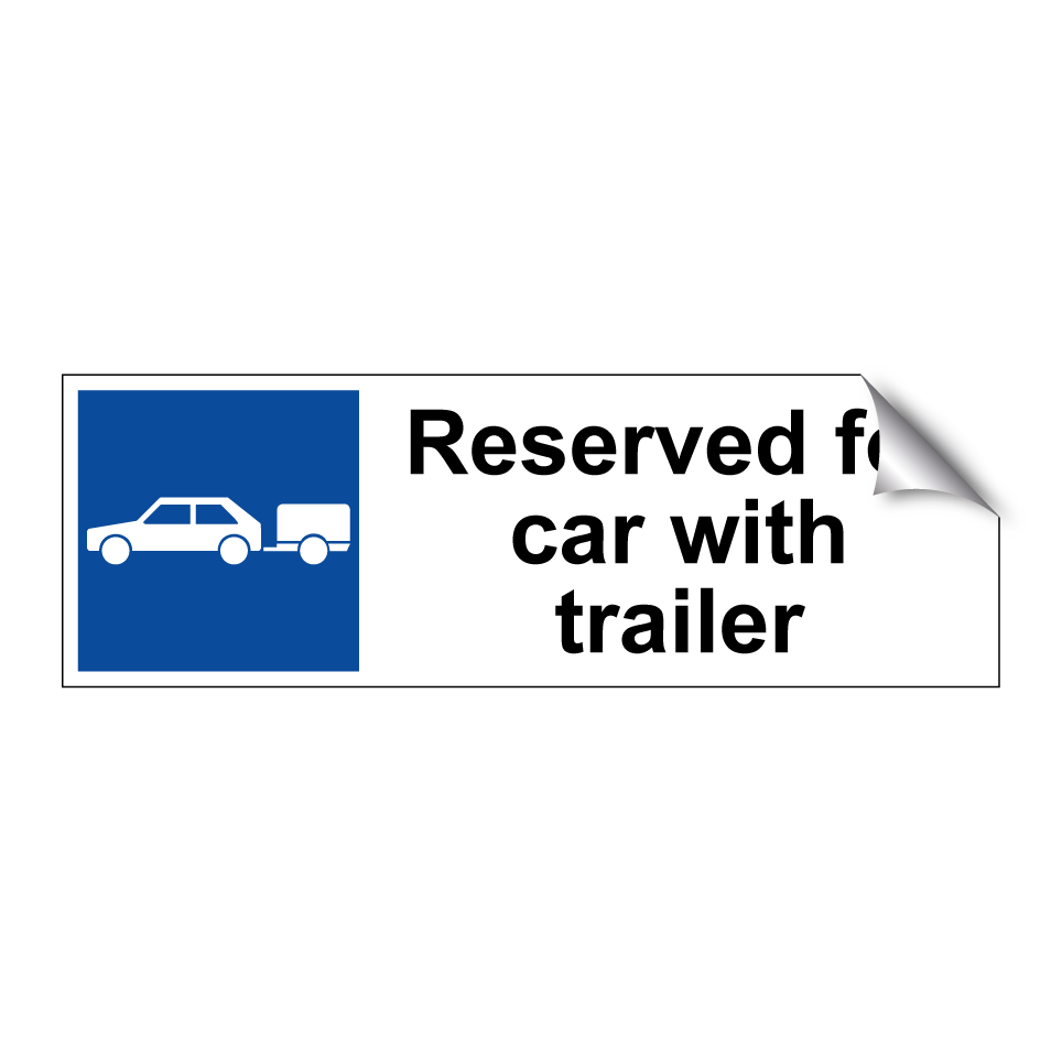 Reserved for car with trailer