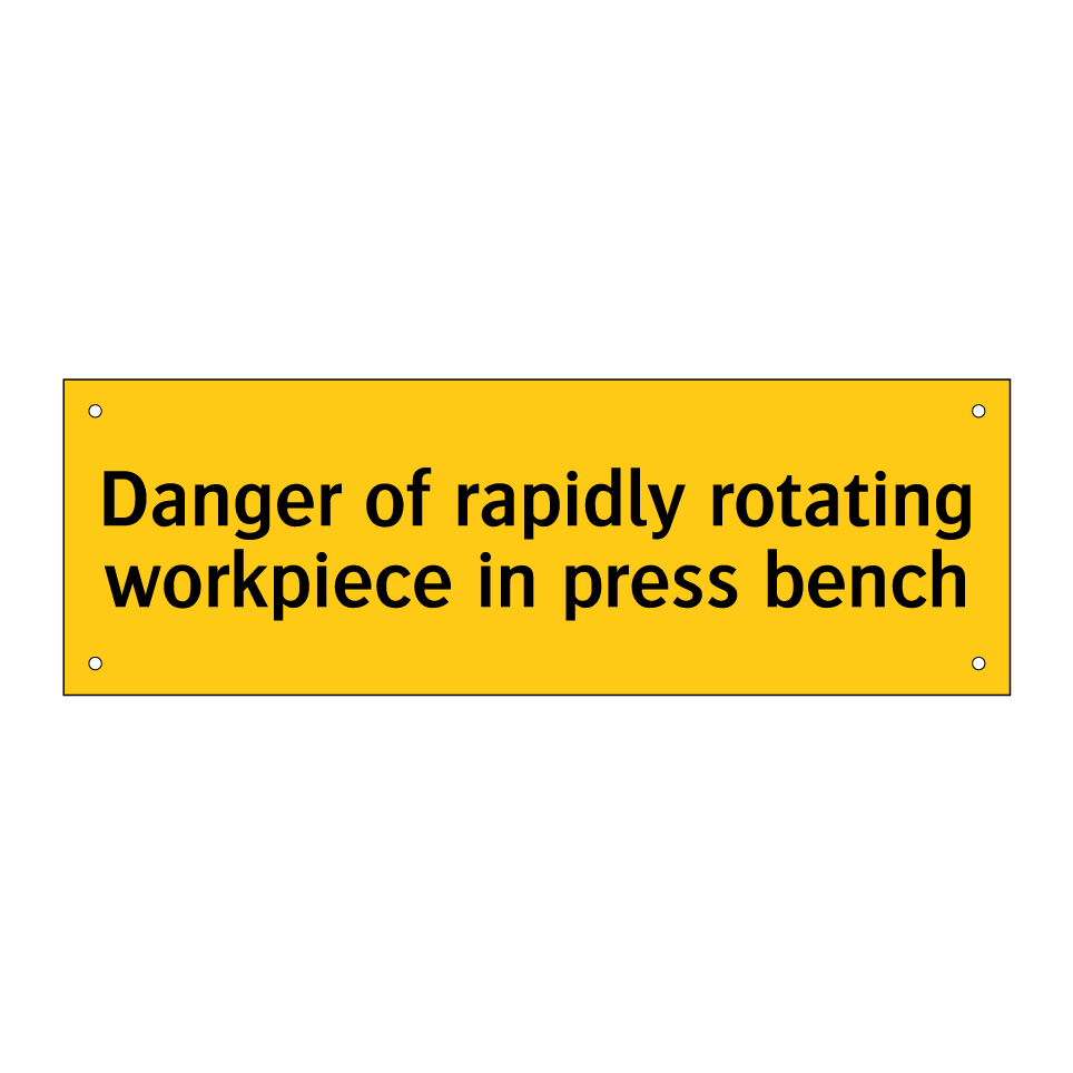 Danger of rapidly rotating workpiece in press bench