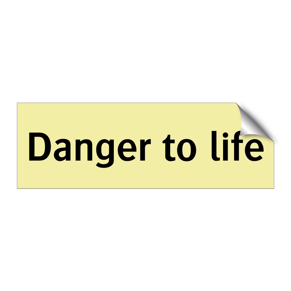 Danger to life