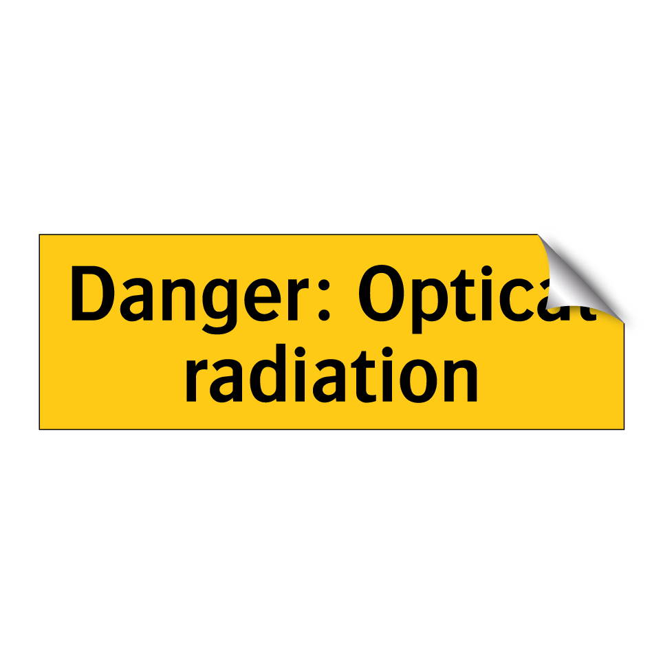 Danger: Optical radiation