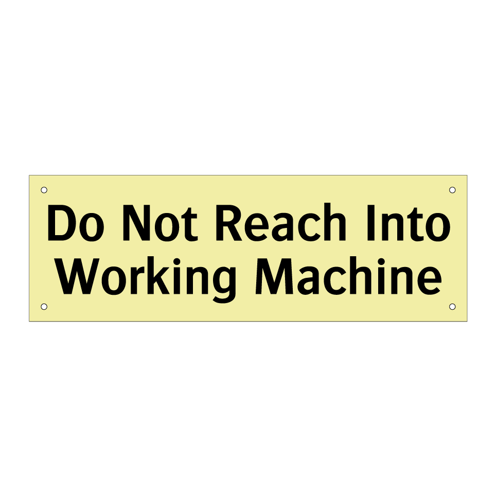Do Not Reach Into Working Machine