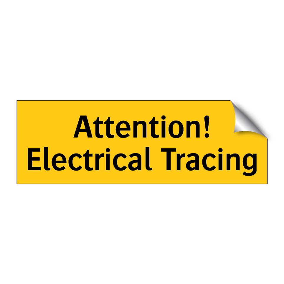 Attention! Electrical Tracing