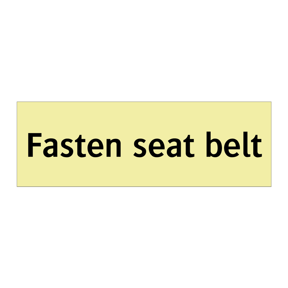 Fasten seat belt