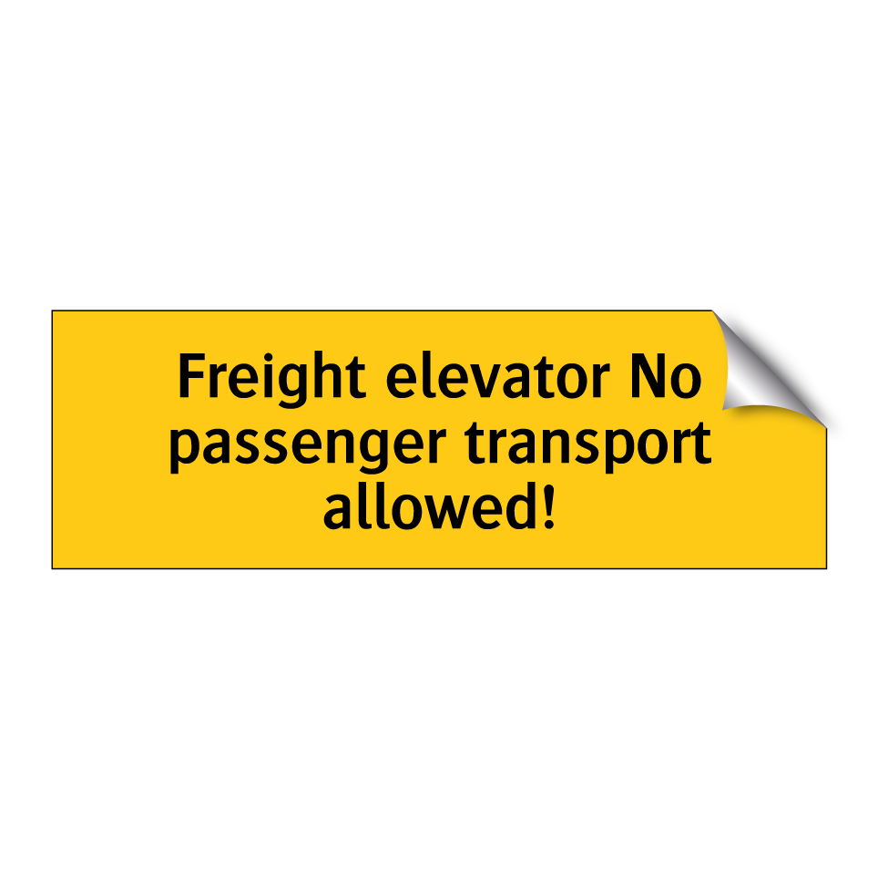 Freight elevator No passenger transport allowed!