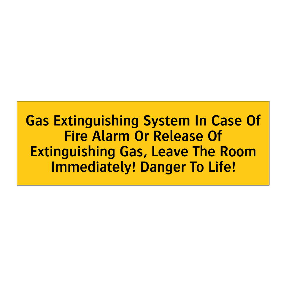 Gas Extinguishing System In Case Of Fire Alarm Or Release Of Extinguishing Gas, Leave The Room Immediately! Danger To Life!