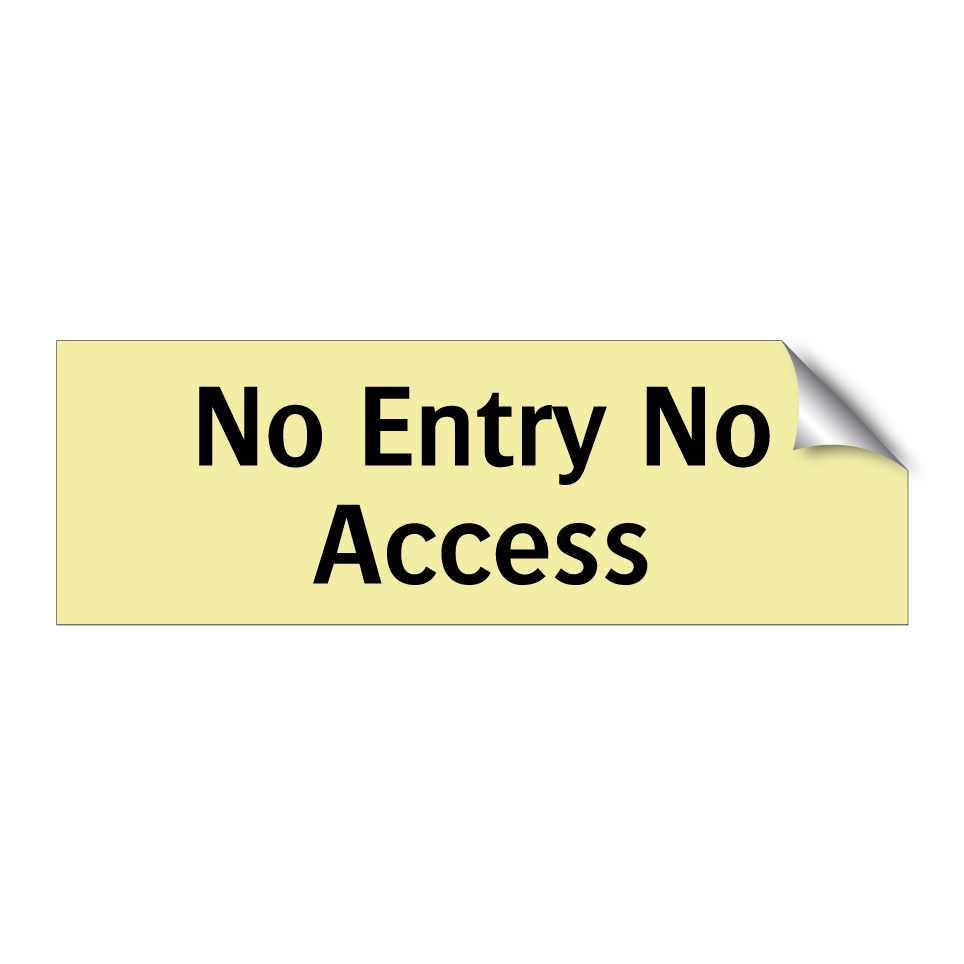 No Entry No Access