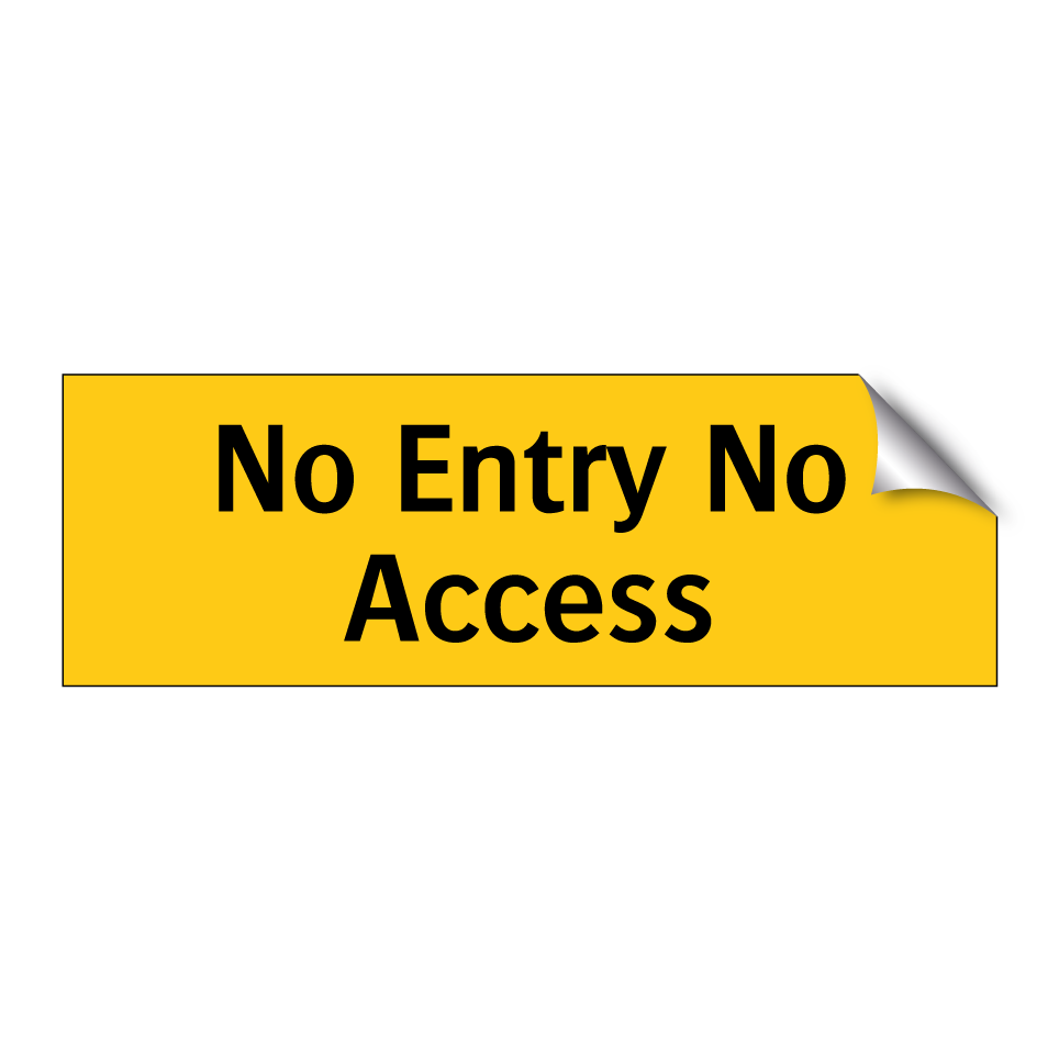 No Entry No Access