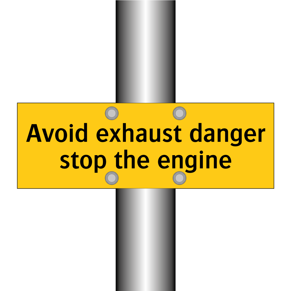 Avoid exhaust danger stop the engine
