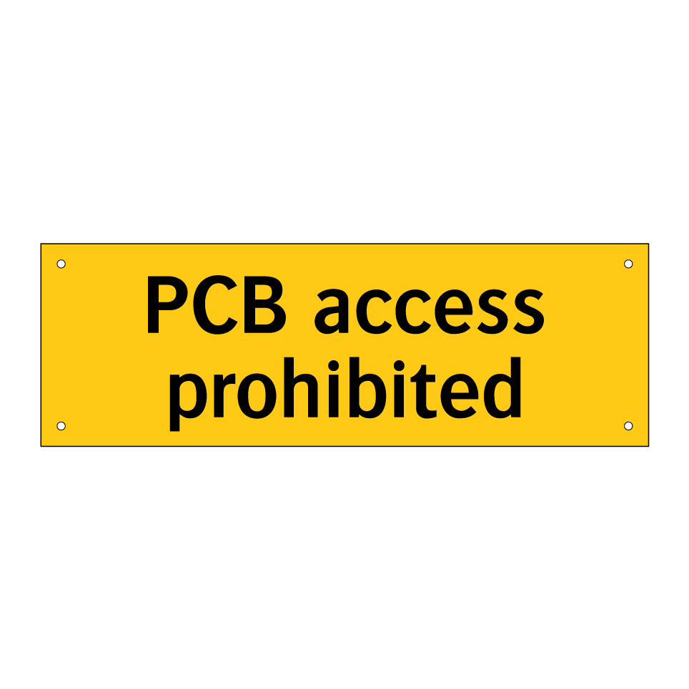 PCB access prohibited