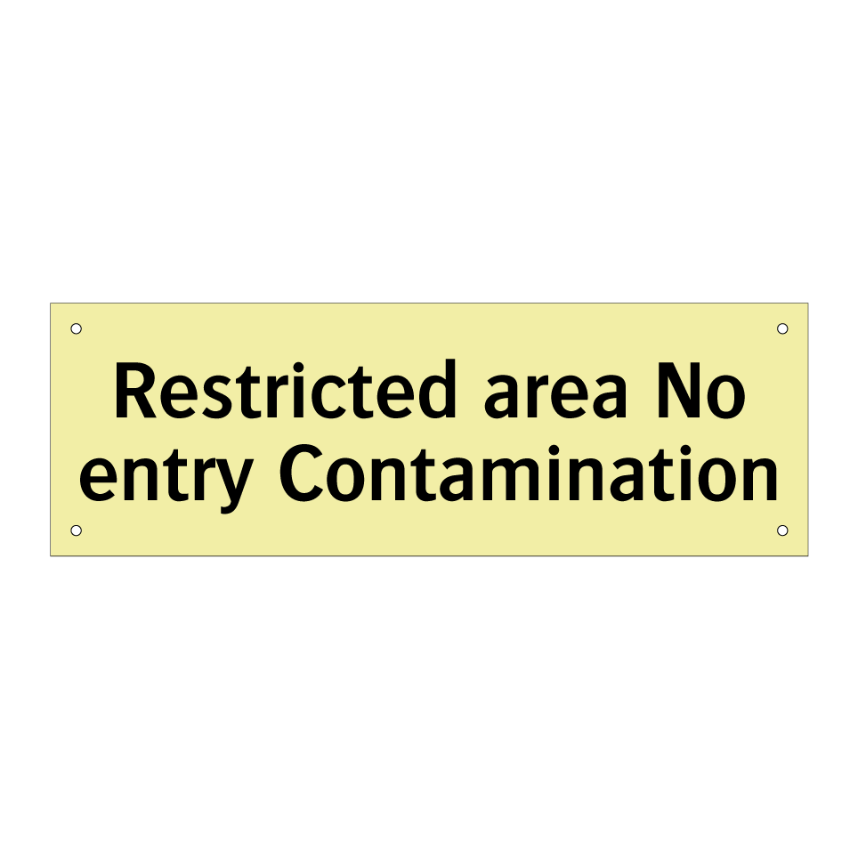 Restricted area No entry Contamination