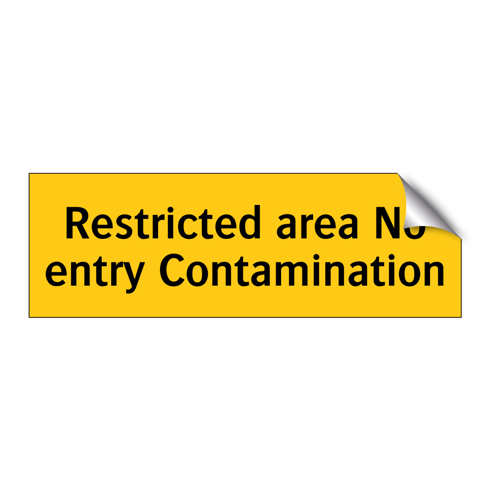 Restricted area No entry Contamination
