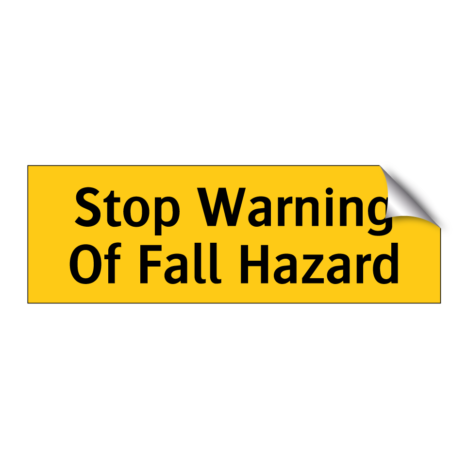 Stop Warning Of Fall Hazard