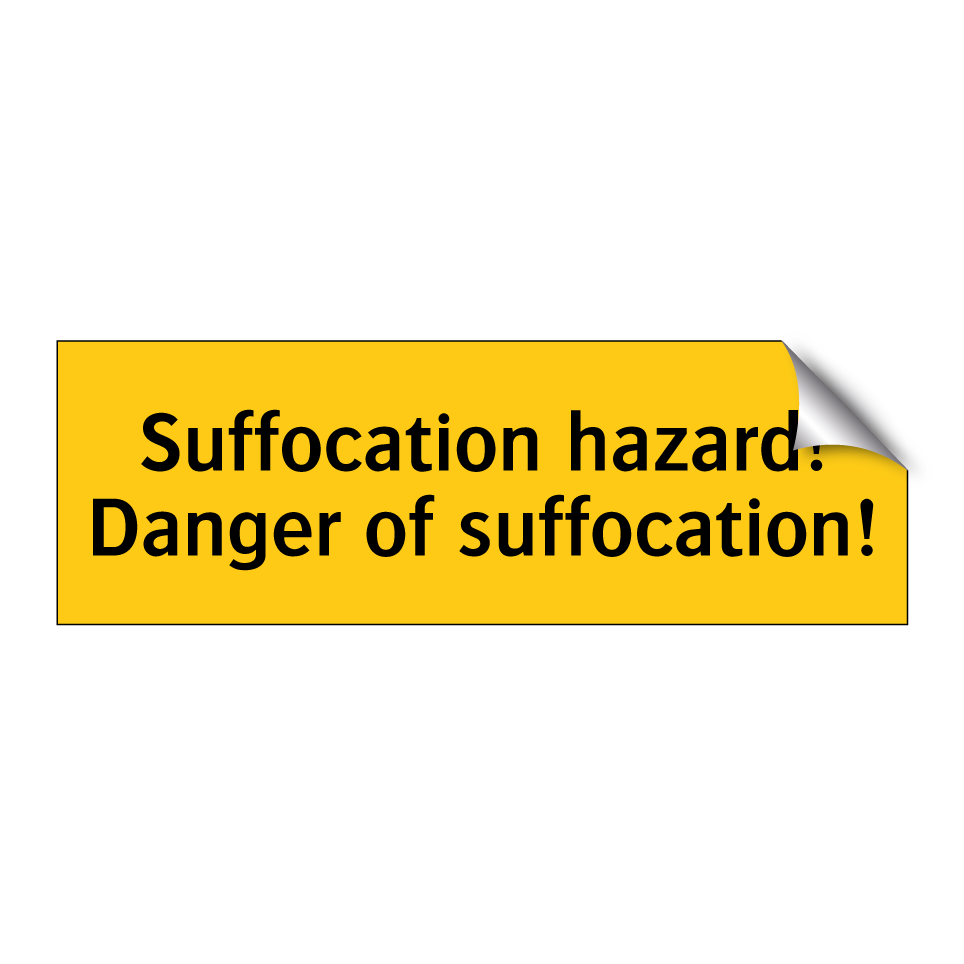 Suffocation hazard! Danger of suffocation!