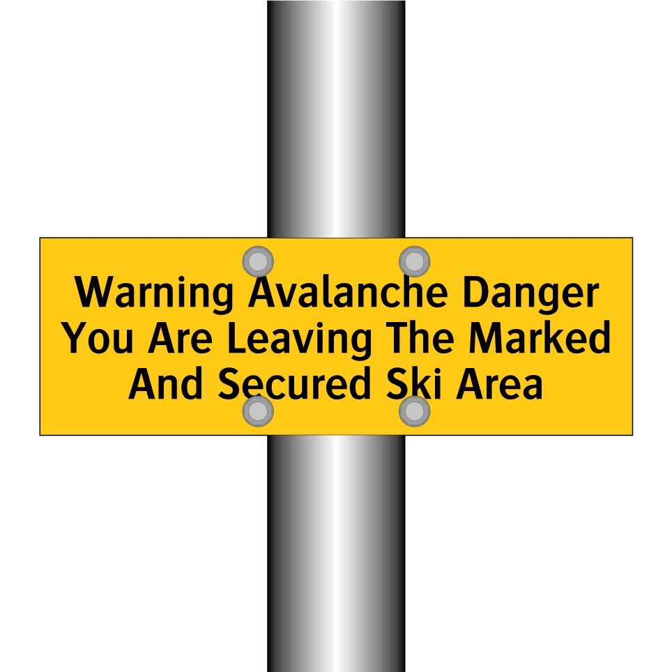 Warning Avalanche Danger You Are Leaving The Marked And Secured Ski Area