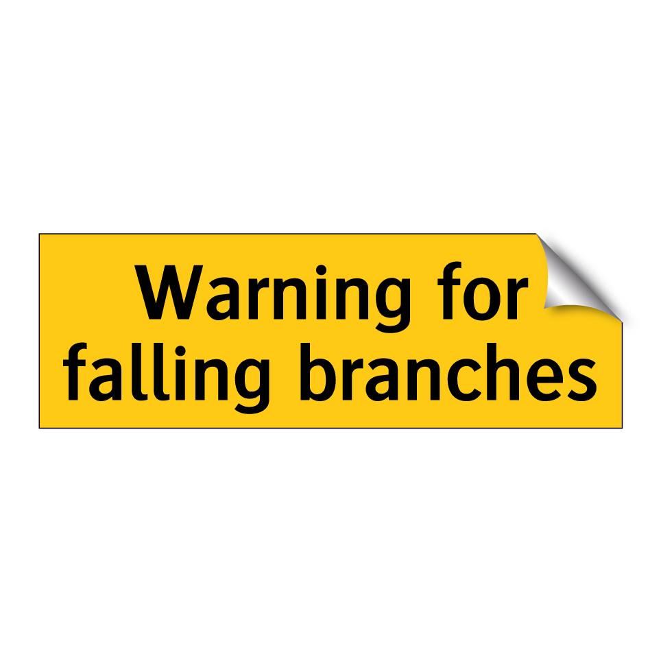 Warning for falling branches