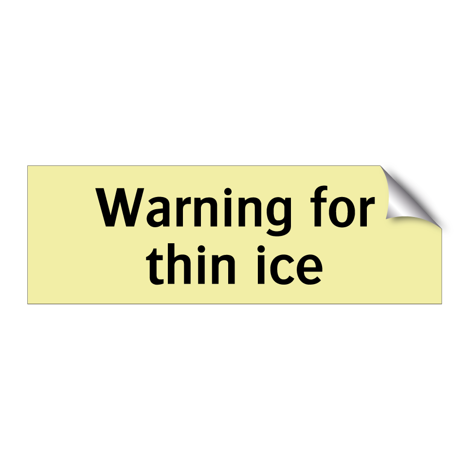 Warning for thin ice