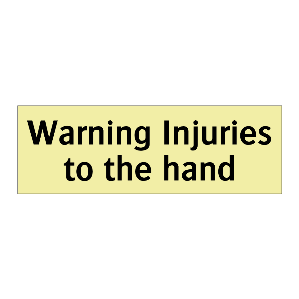 Warning Injuries to the hand
