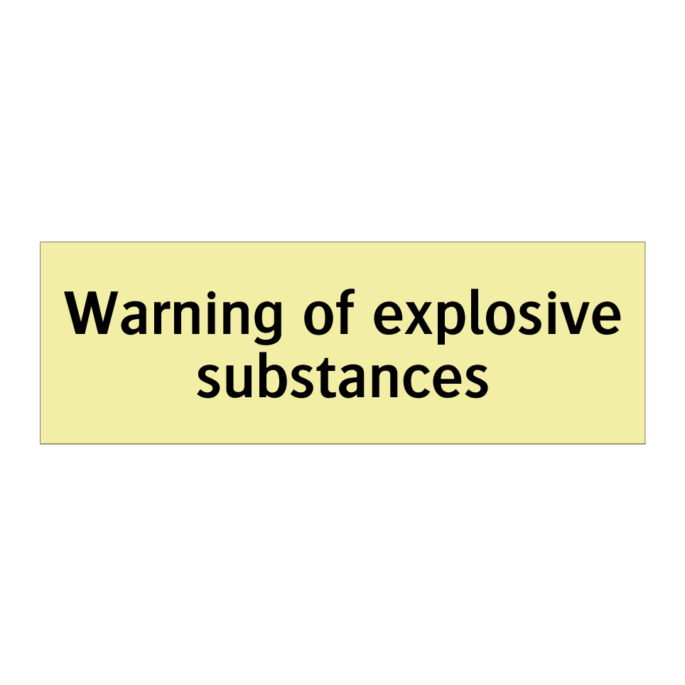 Warning of explosive substances