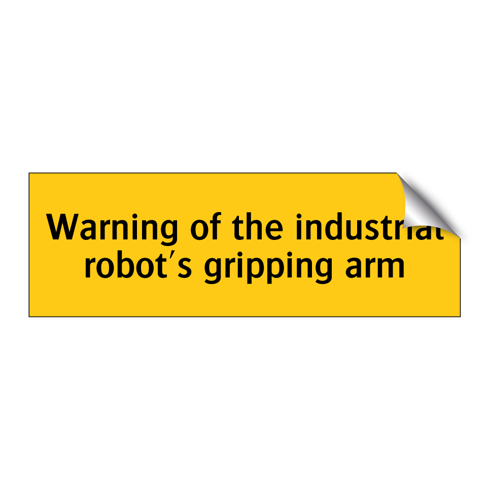 Warning of the industrial robot's gripping arm
