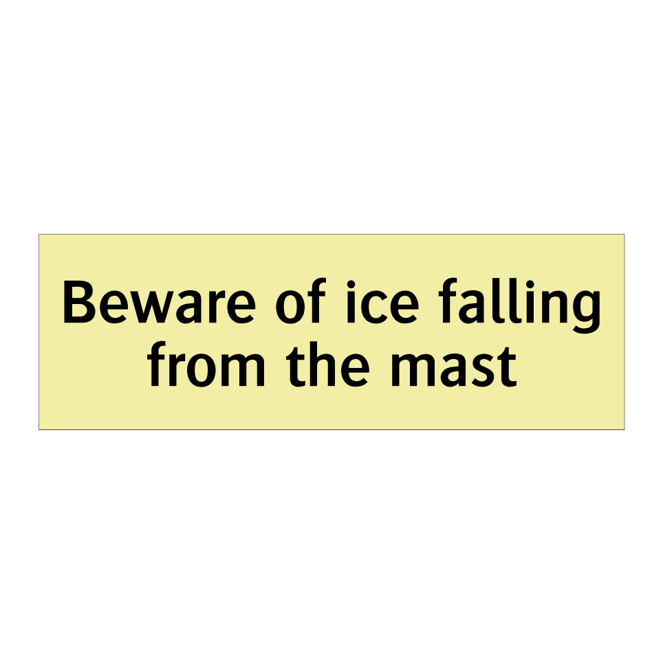Beware of ice falling from the mast