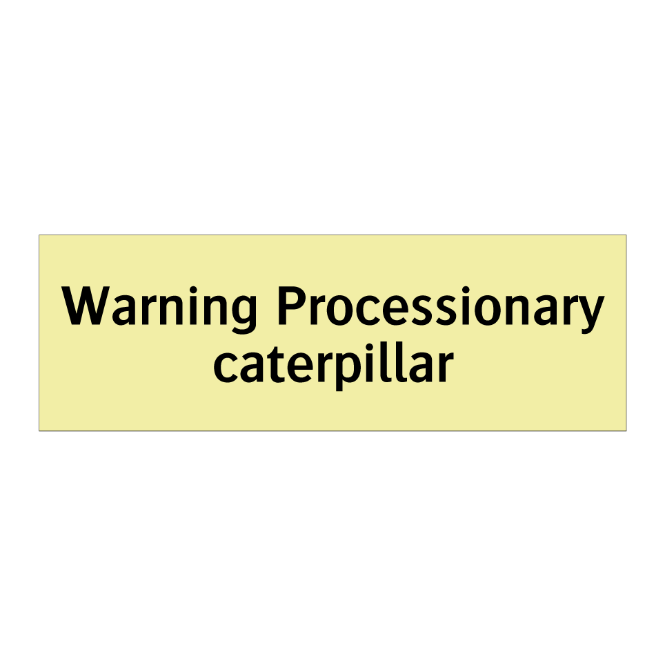 Warning Processionary caterpillar
