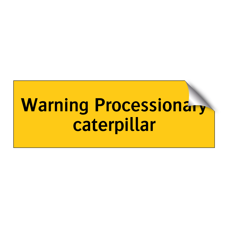 Warning Processionary caterpillar