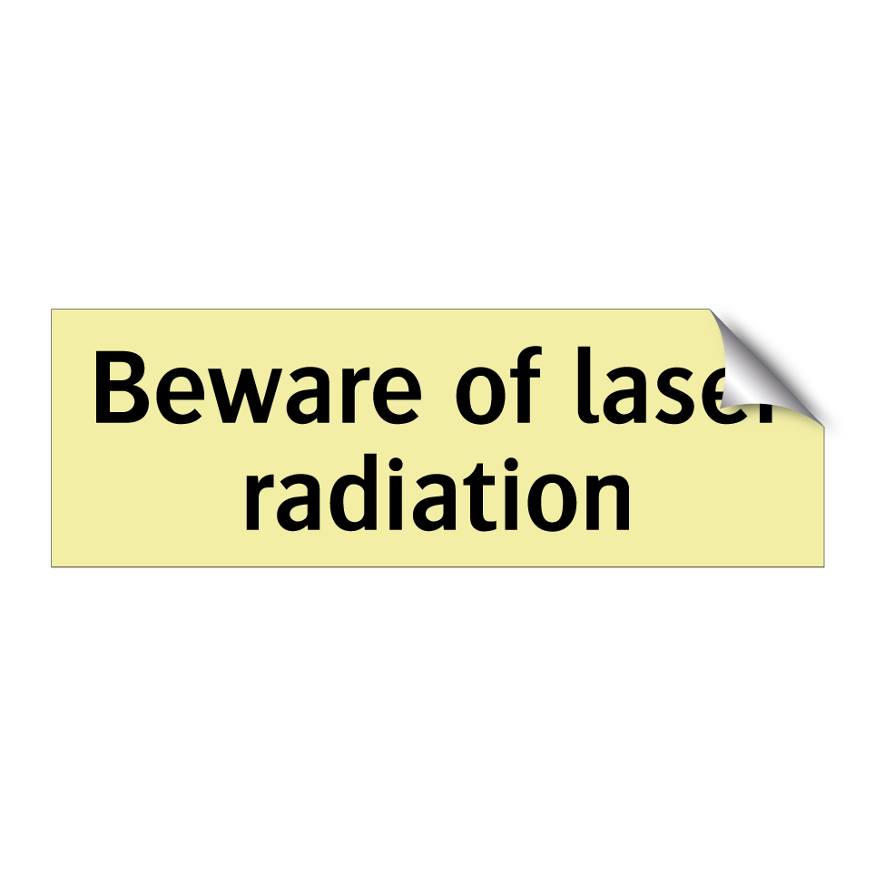 Beware of laser radiation