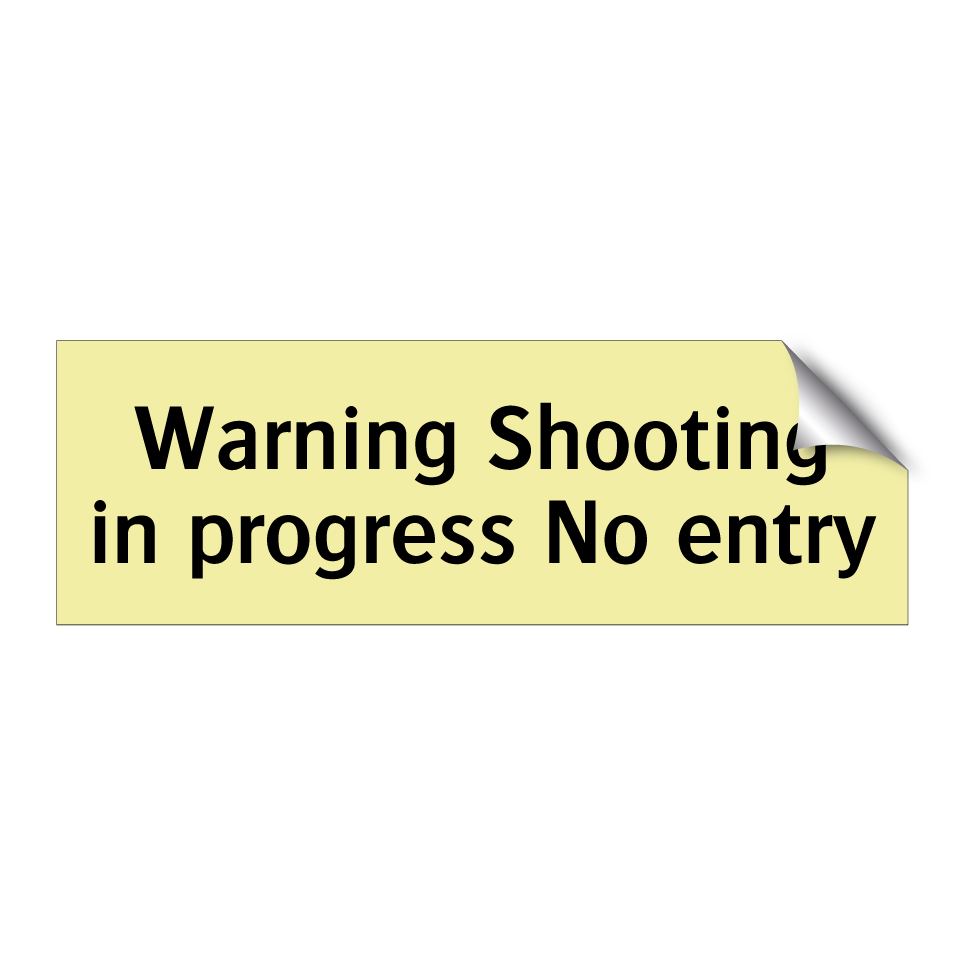 Warning Shooting in progress No entry