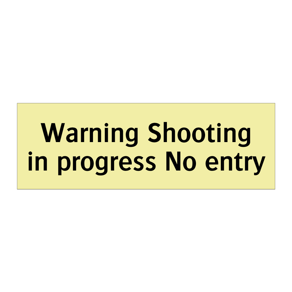Warning Shooting in progress No entry
